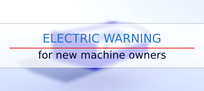 Warning for new machine owners – grounding issues Warning for new machine owners – grounding issues